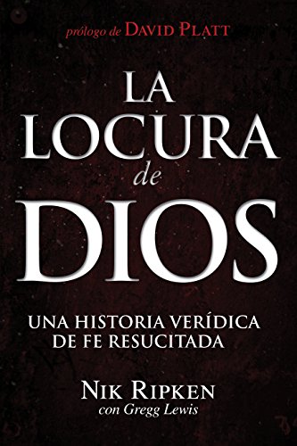 Beispielbild fr La Locura de Dios: Una historia verdica de fe resucitada (Spanish Edition) zum Verkauf von PAPER CAVALIER UK