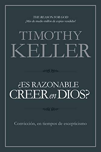 Imagen de archivo de ¿Es razonable creer en Dios?: Convicci n, en tiempos de escepticismo | The Reason for God: Belief in an Age of Skepticism (Spanish Edition) a la venta por GoldenWavesOfBooks