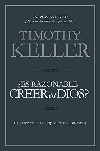 Stock image for Es razonable creer en Dios?: Convicci?n, en tiempos de escepticismo | The Reason for God: Belief in an Age of Skepticism (Spanish Edition) for sale by Front Cover Books