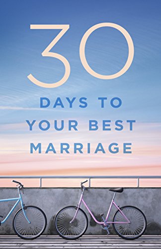 Imagen de archivo de 30 Days to Your Best Marriage a la venta por SecondSale