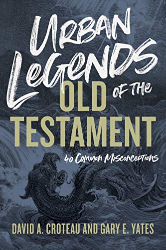 Stock image for Urban Legends of the Old Testament: 40 Common Misconceptions for sale by Red's Corner LLC