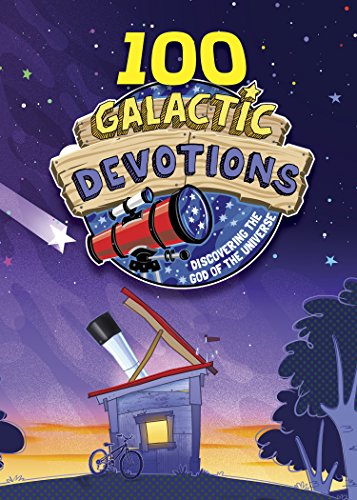 Stock image for 100 Galactic Devotions: Discovering the God of the Universe for sale by Your Online Bookstore