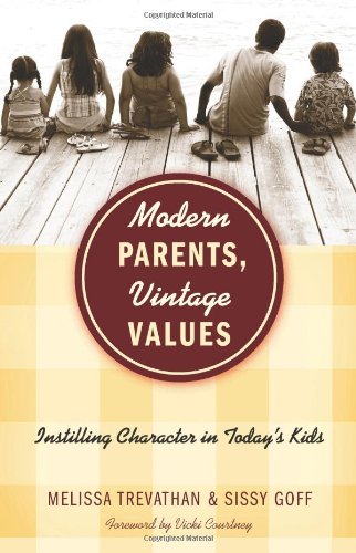 Imagen de archivo de Modern Parents, Vintage Values: Instilling Character in Today's Kids a la venta por SecondSale