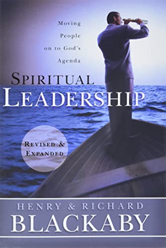 9781433669187: Spiritual Leadership: Moving People on to God's Agenda: Moving People on to God's Agenda, Revised and Expanded