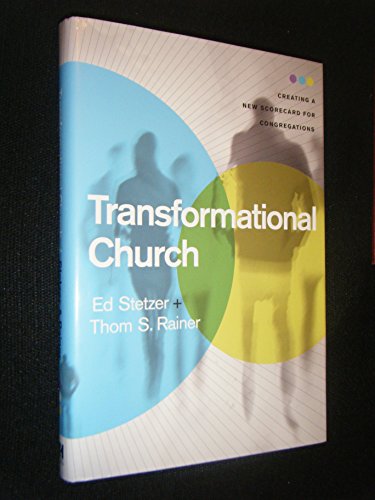 Beispielbild fr Transformational Church : Creating a New Scorecard for Congregations zum Verkauf von Better World Books