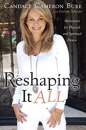 9781433669736: Reshaping It All: Motivation for Physical and Spiritual Fitness