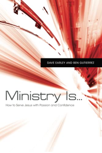 Stock image for Ministry Is : How to Serve Jesus with Passion and Confidence for sale by ZBK Books