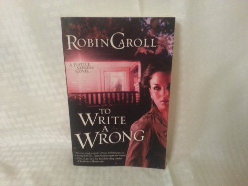 Beispielbild fr To Write a Wrong : A Justice Seekers Novel zum Verkauf von Better World Books