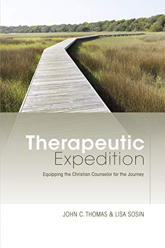 Imagen de archivo de Therapeutic Expedition: Equipping the Christian Counselor for the Journey a la venta por Books of the Smoky Mountains