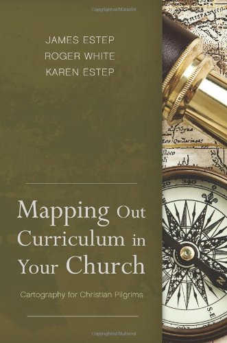 Stock image for Mapping Out Curriculum in Your Church: Cartography for Christian Pilgrims for sale by BooksRun