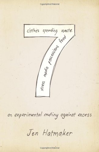 Beispielbild fr 7: An Experimental Mutiny Against Excess zum Verkauf von Ergodebooks