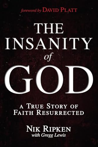 Beispielbild fr The Insanity of God: A True Story of Faith Resurrected zum Verkauf von Goodwill of Colorado