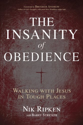 Beispielbild fr The Insanity of Obedience: Walking with Jesus in Tough Places zum Verkauf von Dream Books Co.