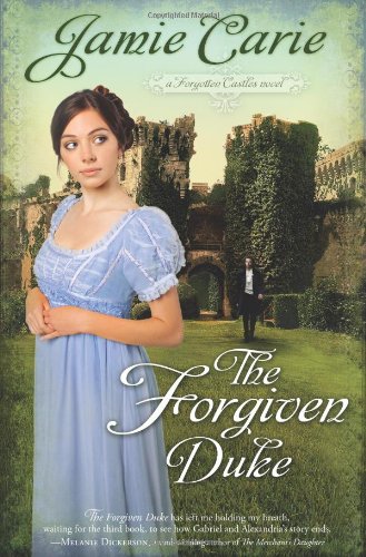 Beispielbild fr The Forgiven Duke: A Forgotten Castles Novel zum Verkauf von BooksRun