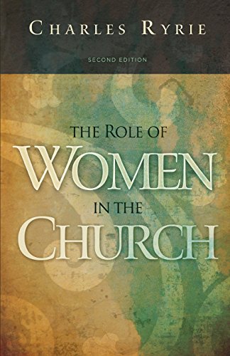 The Role of Women in the Church (9781433673801) by Ryrie, Charles C.