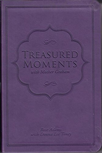 Beispielbild fr Treasured Moments with Mother Graham zum Verkauf von ThriftBooks-Atlanta