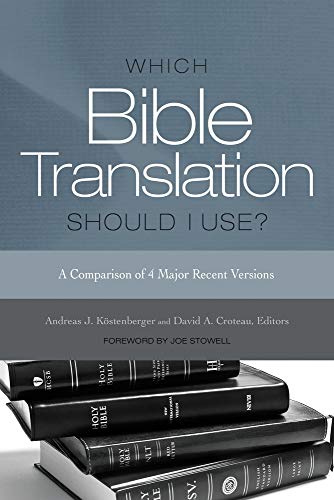 Which Bible Translation Should I Use?: A Comparison of 4 Major Recent Versions