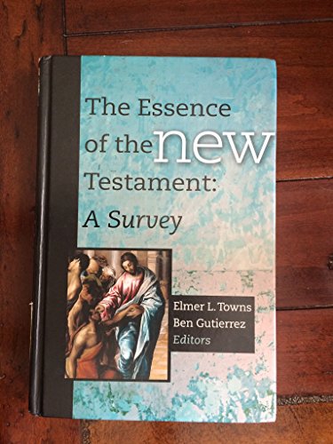 Imagen de archivo de The Essence of the New Testament: A Survey a la venta por Goodwill Books