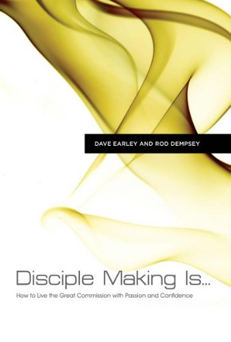 Beispielbild fr Disciple Making Is . : How to Live the Great Commission with Passion and Confidence zum Verkauf von Better World Books