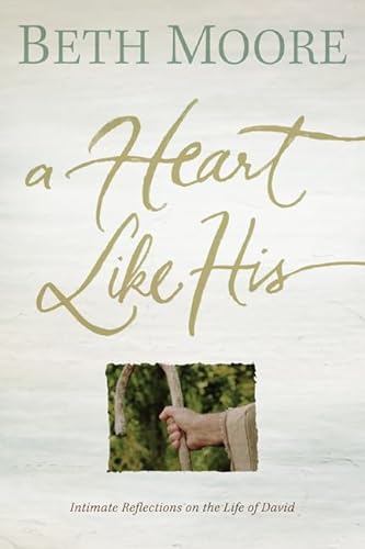 9781433677168: A Heart Like His: Intimate Reflections on the Life of David