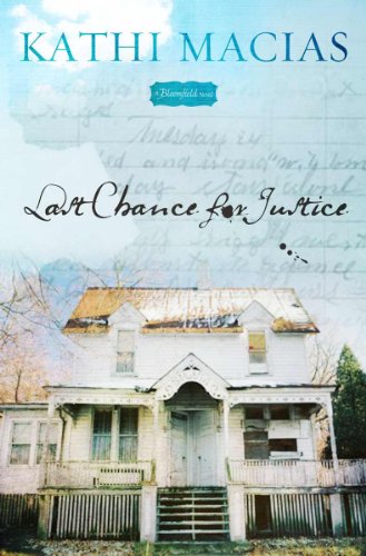 Beispielbild fr Last Chance for Justice: A Bloomfield Novel zum Verkauf von St Vincent de Paul of Lane County