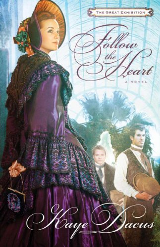 Stock image for Follow the Heart: A Great Exhibition Novel for sale by HPB-Ruby