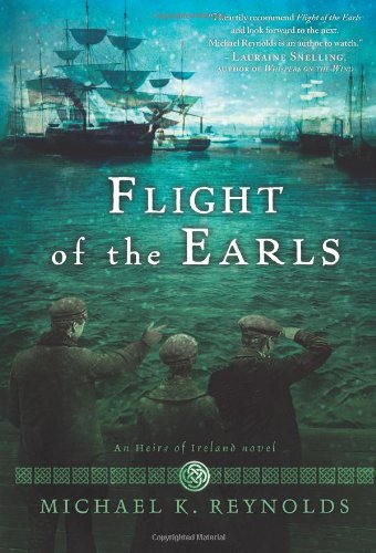 Beispielbild fr Flight of the Earls: An Heirs of Ireland Novel zum Verkauf von SecondSale