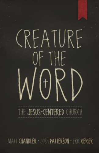 Imagen de archivo de Creature of the Word: The Jesus-Centered Church a la venta por Wonder Book