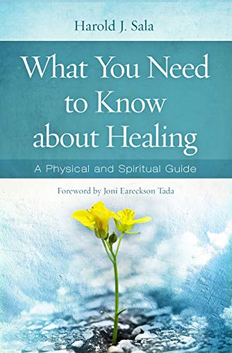 Beispielbild fr What You Need to Know about Healing : A Physical and Spiritual Guide zum Verkauf von Better World Books