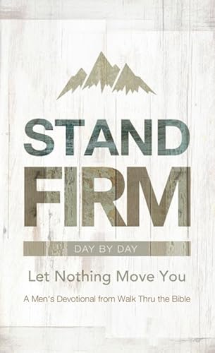 Beispielbild fr Stand Firm Day by Day: Let Nothing Move You zum Verkauf von SecondSale