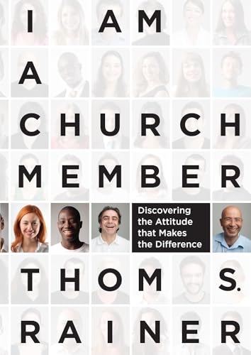 9781433679735: I Am a Church Member: Discovering the Attitude that Makes the Difference