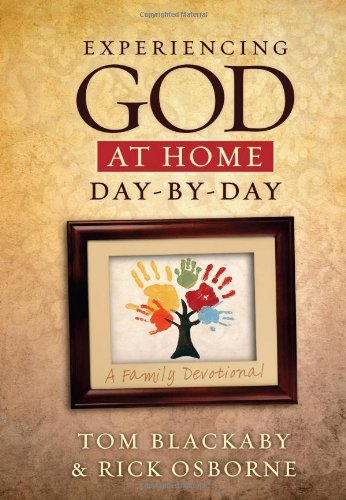 Imagen de archivo de Experiencing God at Home Day by Day: A Family Devotional a la venta por SecondSale