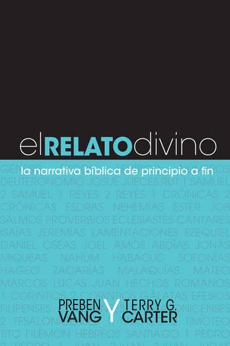 9781433680281: El Relato Divino: La Narrativa Bblica de Principio a Fin (Spanish Edition)