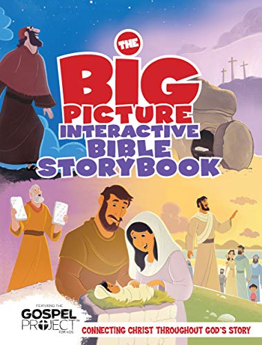 Stock image for The Big Picture Interactive Bible Storybook, Hardcover: Connecting Christ Throughout Gods Story (The Big Picture Interactive / The Gospel Project) for sale by ICTBooks