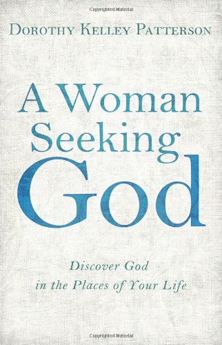 Stock image for A Woman Seeking God : Discover God in the Places of Your Life for sale by Better World Books