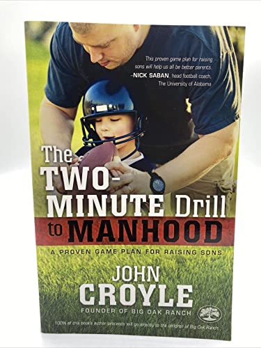 Beispielbild fr The Two-Minute Drill to Manhood : A Proven Game Plan for Raising Sons zum Verkauf von Better World Books