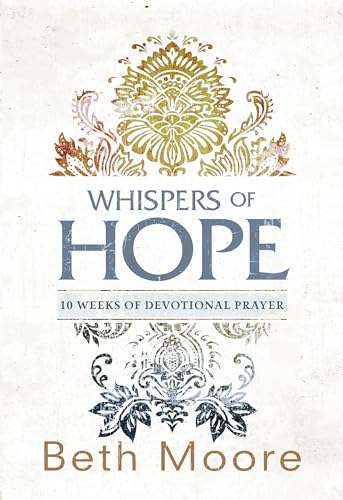 Beispielbild fr Whispers of Hope: 10 Weeks of Devotional Prayer zum Verkauf von Gulf Coast Books