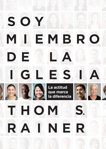 Stock image for Soy miembro de la iglesia: La actitud que marca la diferencia (Spanish Edition) for sale by SecondSale