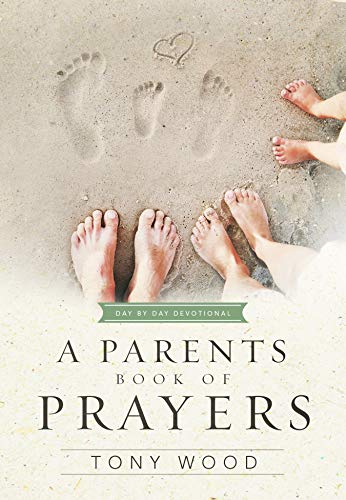 9781433683244: A Parent's Book of Prayers: Day by Day Devotional