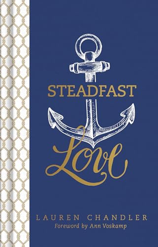 9781433683787: Steadfast Love: The Response of God to the Cries of Our Heart