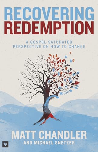 Beispielbild fr Recovering Redemption: A Gospel Saturated Perspective on How to Change zum Verkauf von Orion Tech