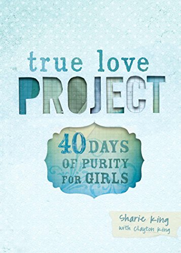 Imagen de archivo de 40 Days of Purity for Girls (True Love Project) a la venta por SecondSale