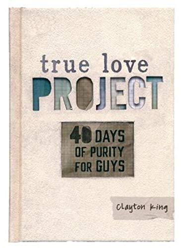 Stock image for 40 Days of Purity for Guys (True Love Project) for sale by Wonder Book