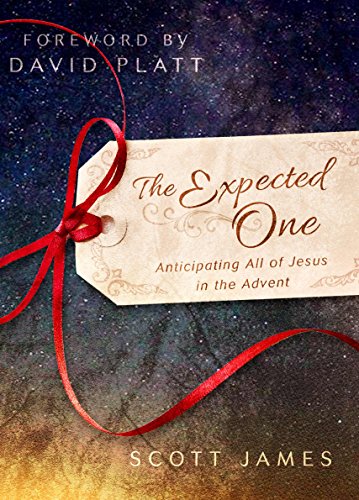 9781433684548: The Expected One: Anticipating All of Jesus in the Advent