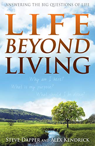 Beispielbild fr Life Beyond Living : Answering the Big Questions of Life zum Verkauf von Better World Books