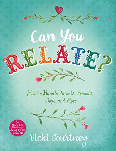 9781433687853: Can You Relate?: How to Handle Parents, Friends, Boys, and More