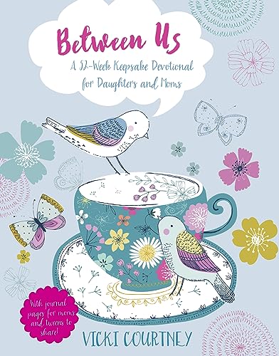Stock image for Between Us: A 52-Week Keepsake Devotional for Moms and Daughters for sale by Goodwill of Colorado