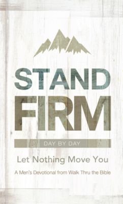 Stock image for STAND FIRM DAY BY DAY LET NOTHING MOVE YOU for sale by Wonder Book