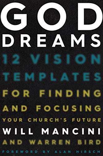 Stock image for God Dreams: 12 Vision Templates for Finding and Focusing Your Church's Future for sale by HPB-Diamond