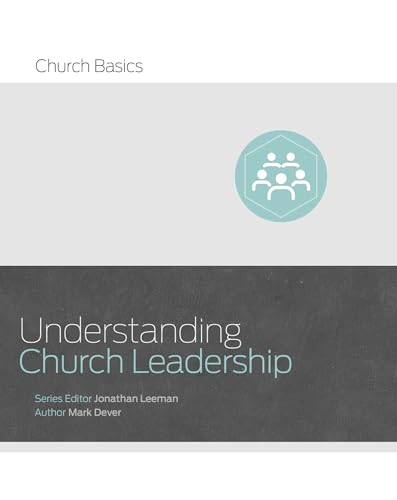 Beispielbild fr Understanding Church Leadership (Church Basics) zum Verkauf von Once Upon A Time Books